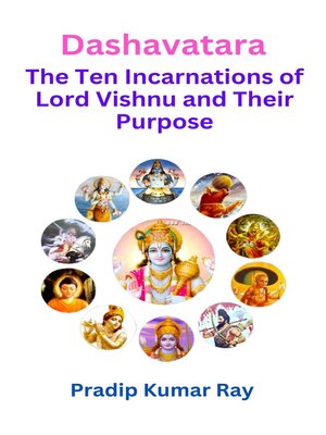cover image of Dashavatara (The Ten Incarnations of Lord Vishnu and Their Purpose)